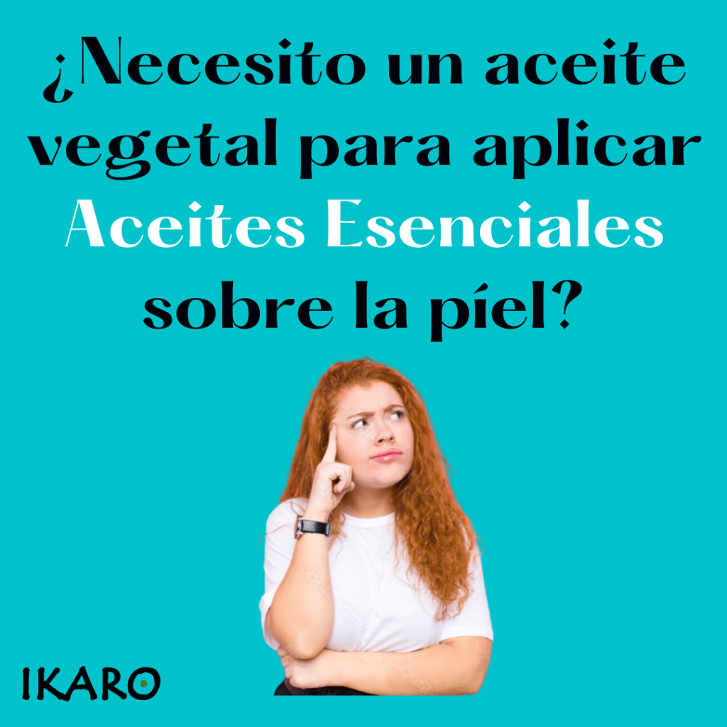 ¿NECESITO UN ACEITE VEGETAL PARA APLICAR ACEITES ESENCIALES SOBRE LA PIEL?-ikaro.pe